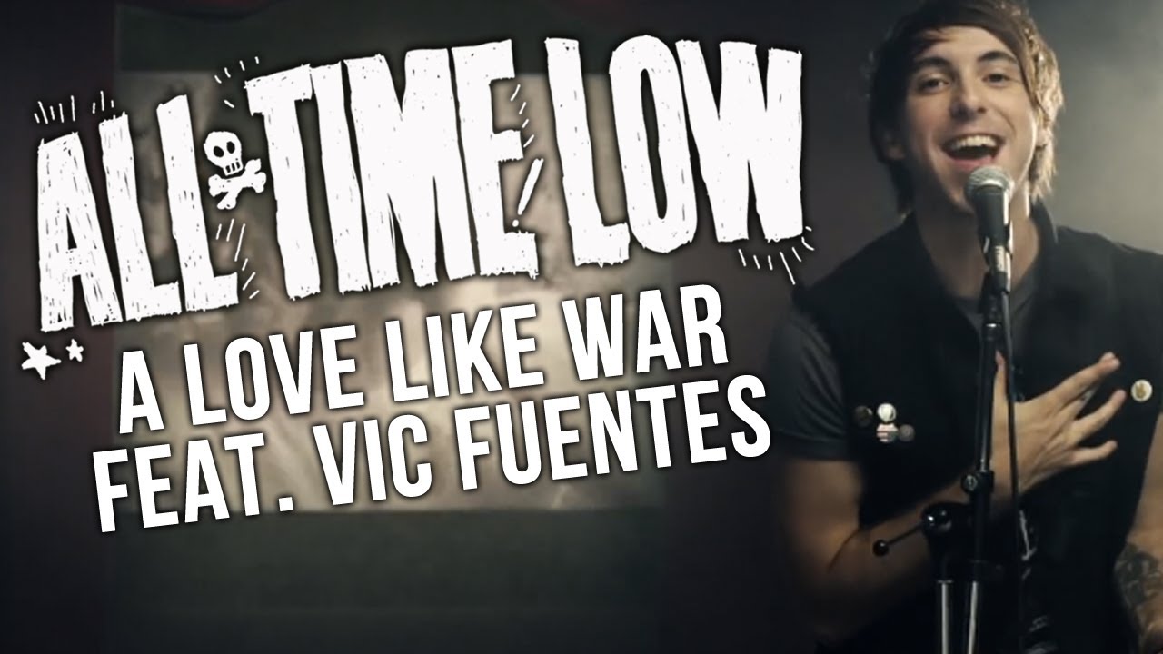 All Time Low – A Love Like War feat. Vic Fuentes