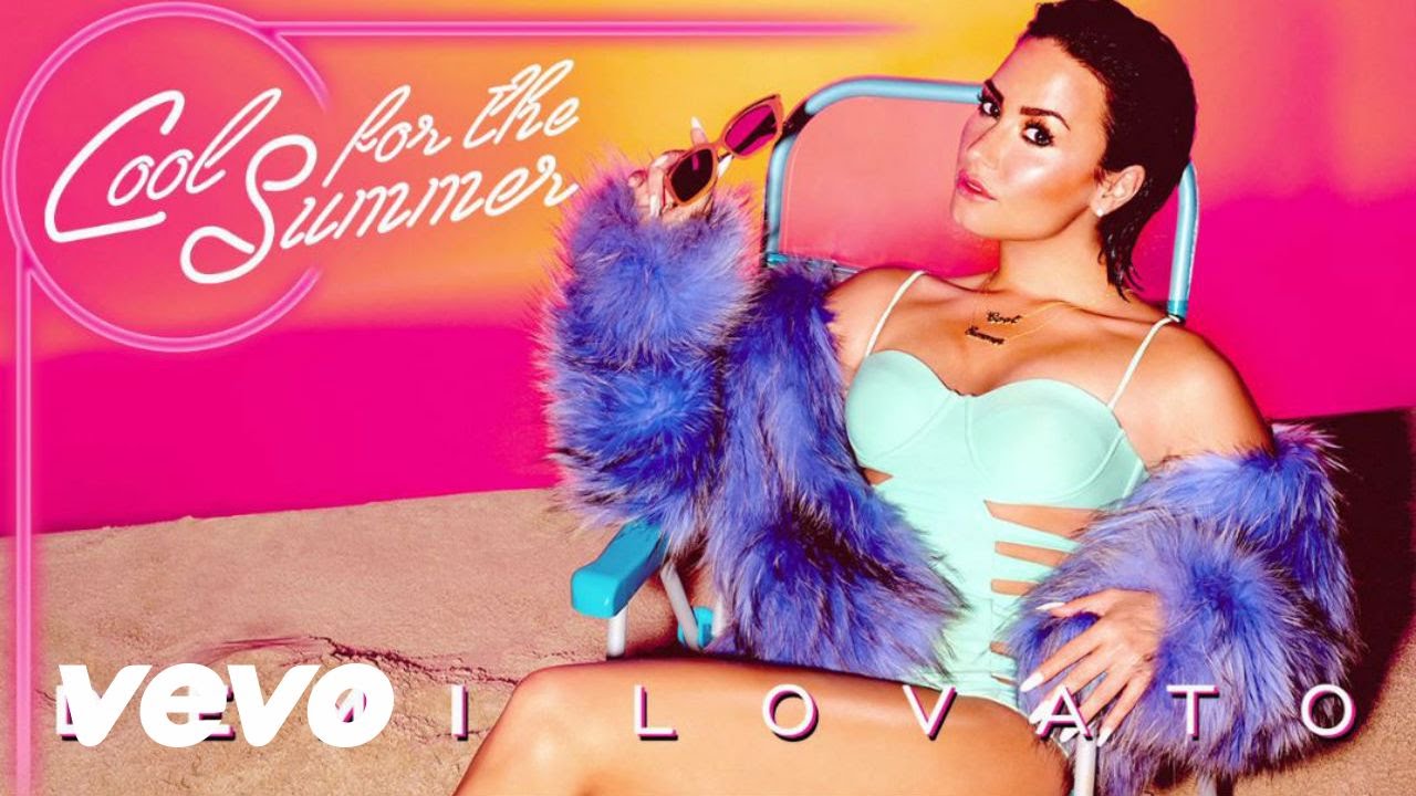 Demi Lovato – Cool For The Summer