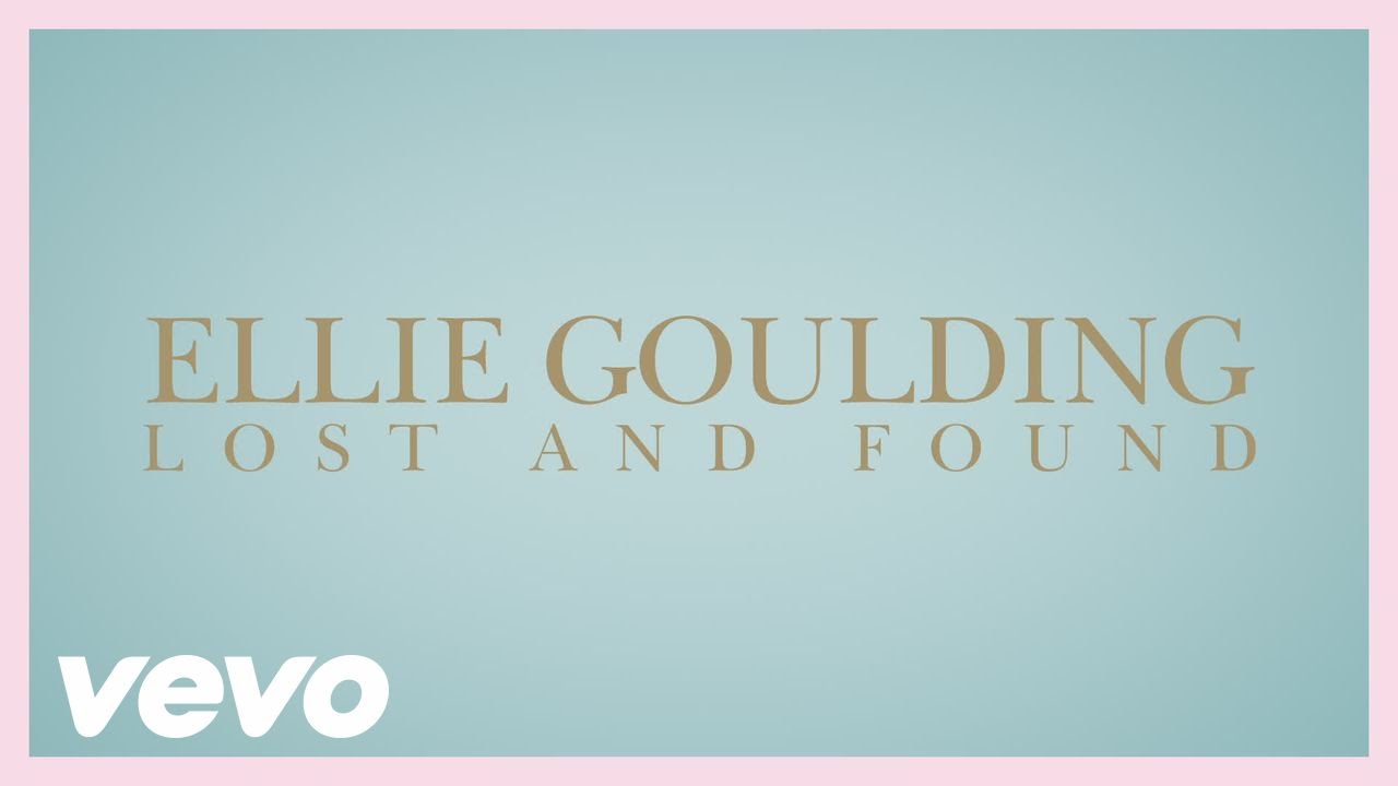 Ellie Goulding – Lost & Found