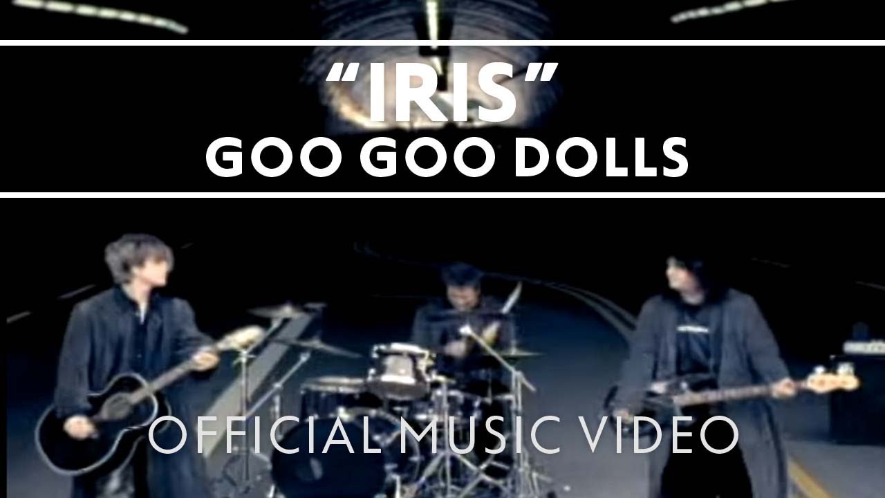Goo Goo Dolls – Iris