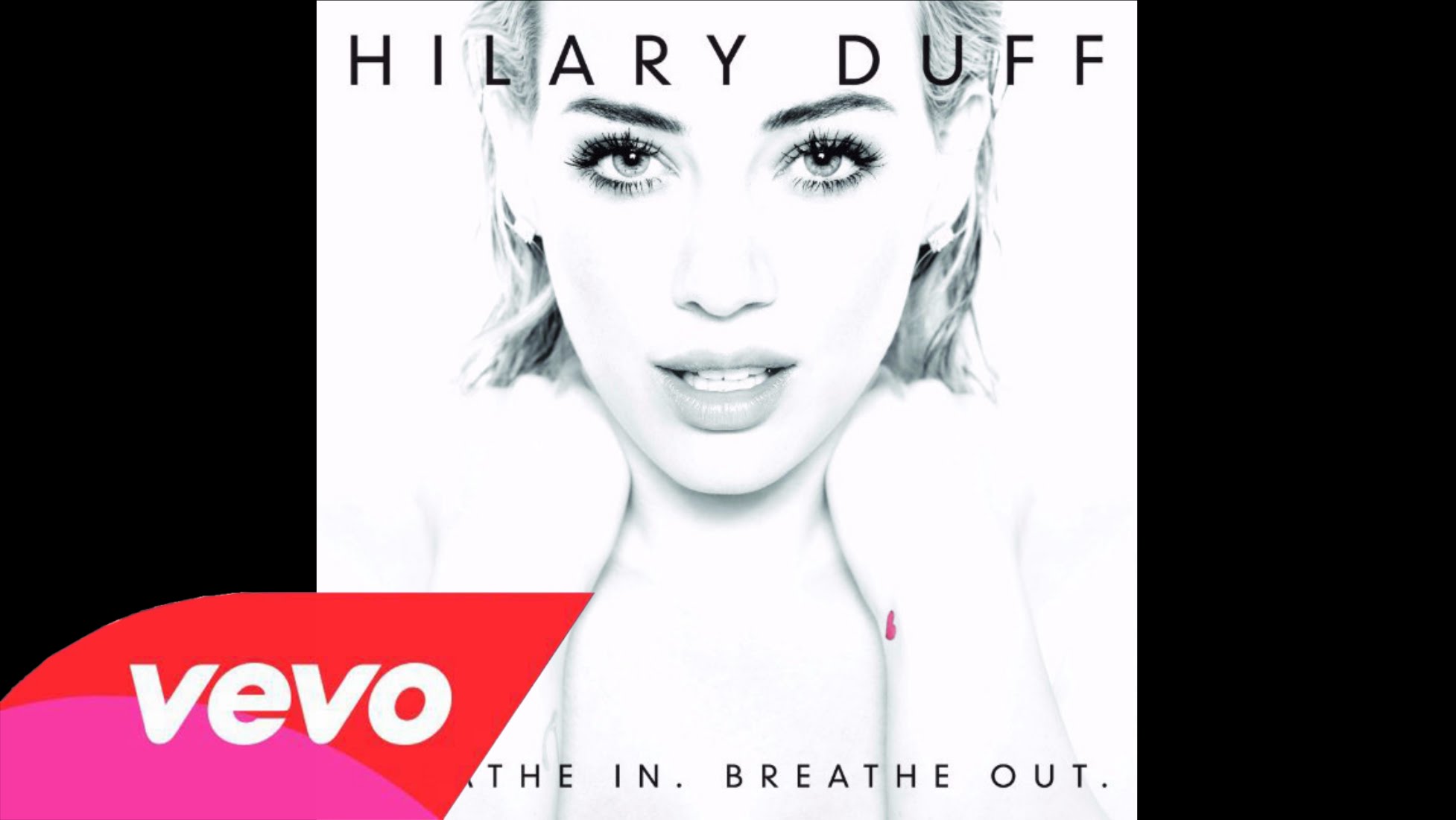 Hilary Duff – Breathe In, Breathe Out