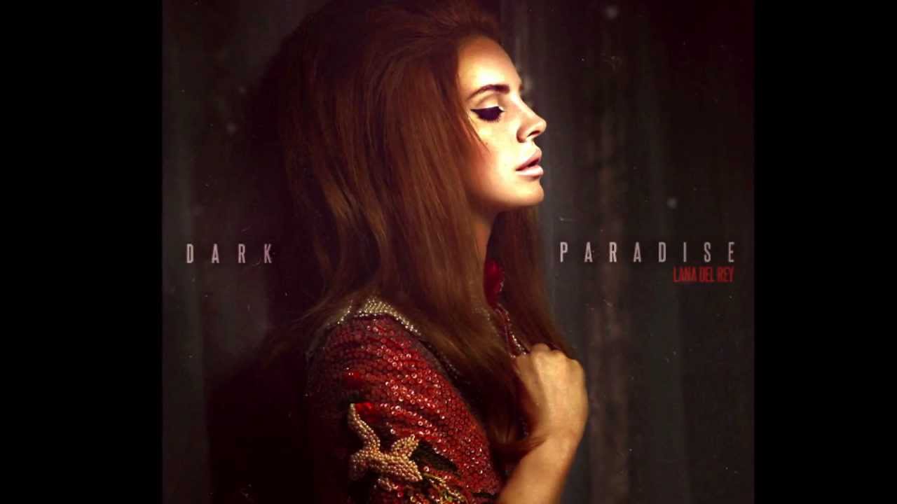 Lana Del Rey – Dark Paradise