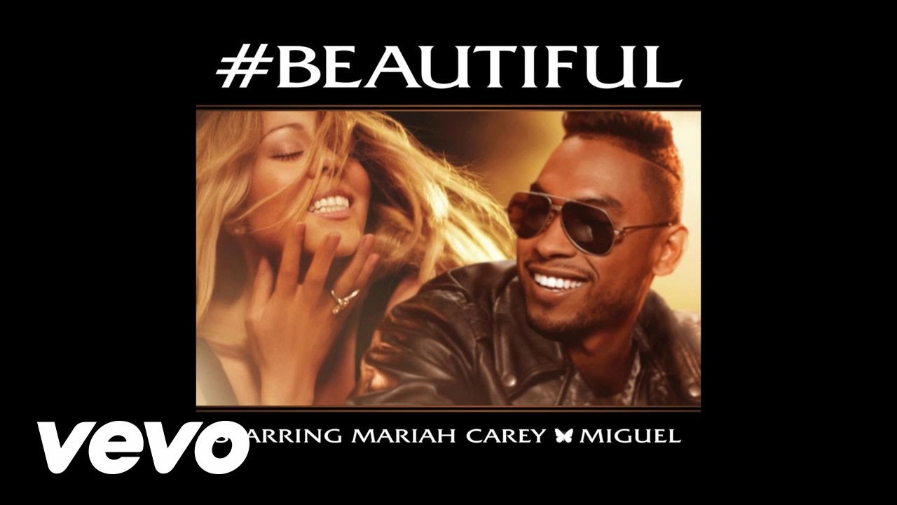 Mariah Carey – #Beautiful feat. Miguel
