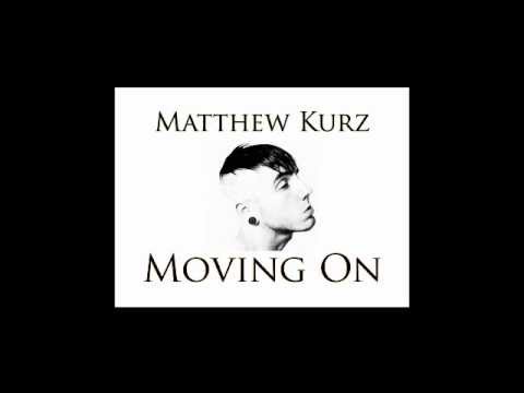 Matthew Kurz – Moving On