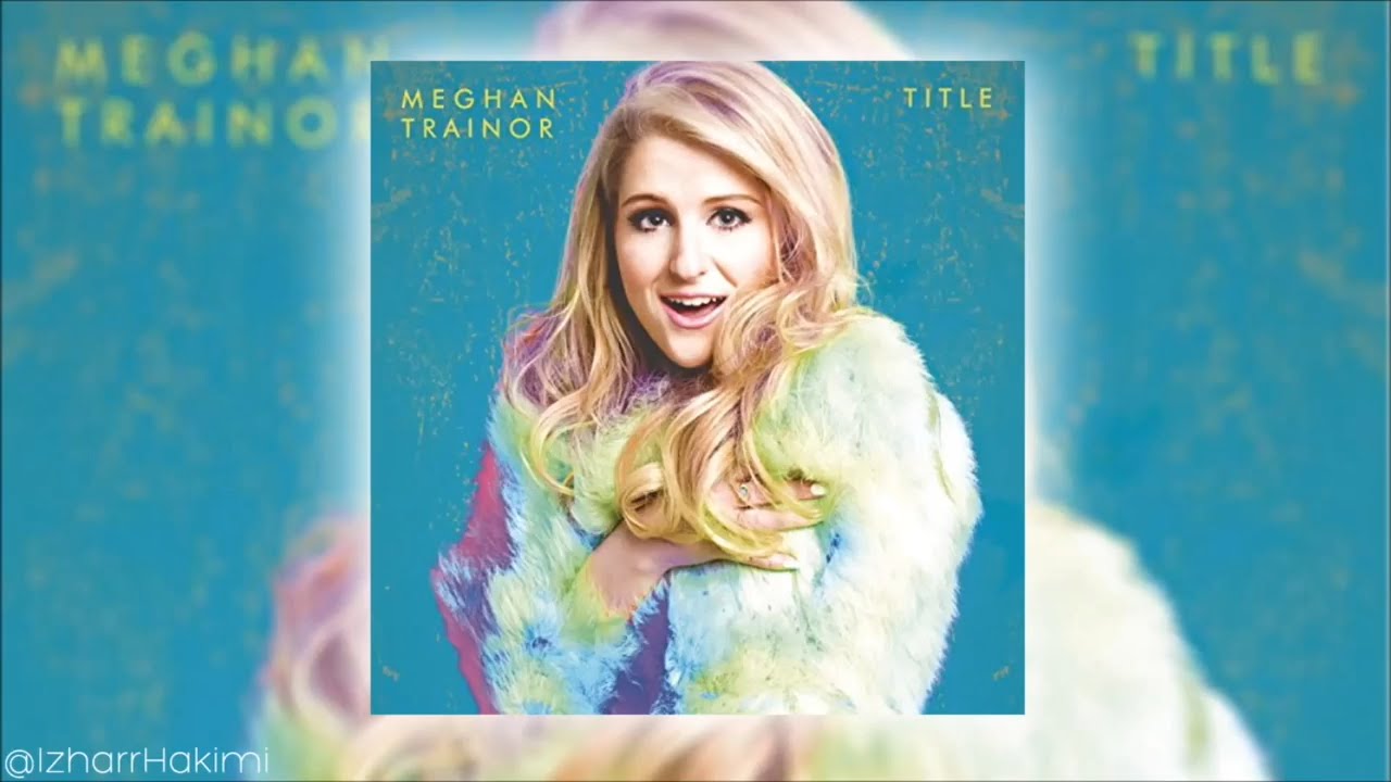 Meghan Trainor – Mr. Almost feat. Shy Carter