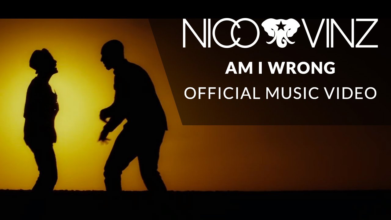 Nico & Vinz – Am I Wrong