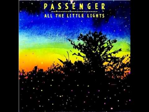 Passenger – Life’s For The Living