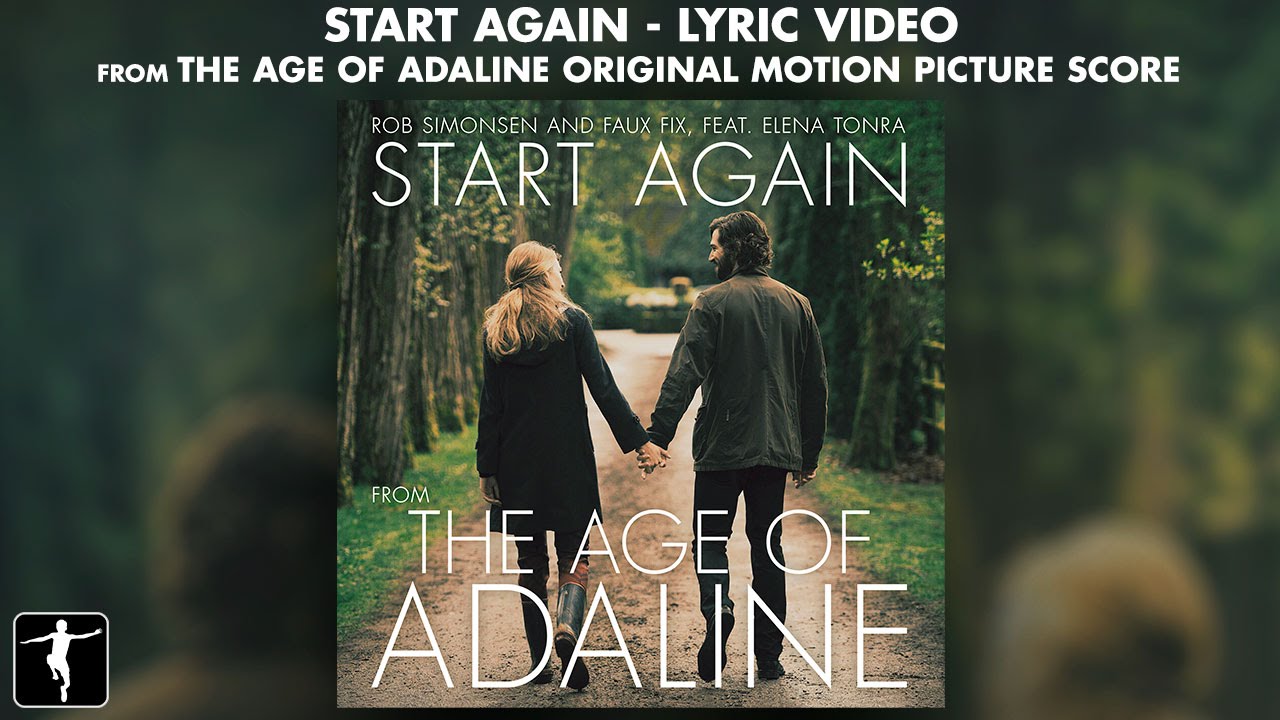 Rob Simonsen, Faux Fix & Elena Tonra – Start Again (Age Of Adaline Soundtrack)
