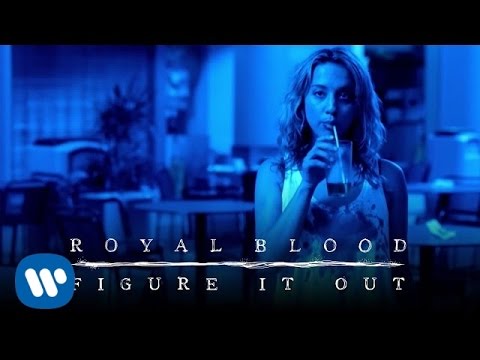 Royal Blood – Figure It Out