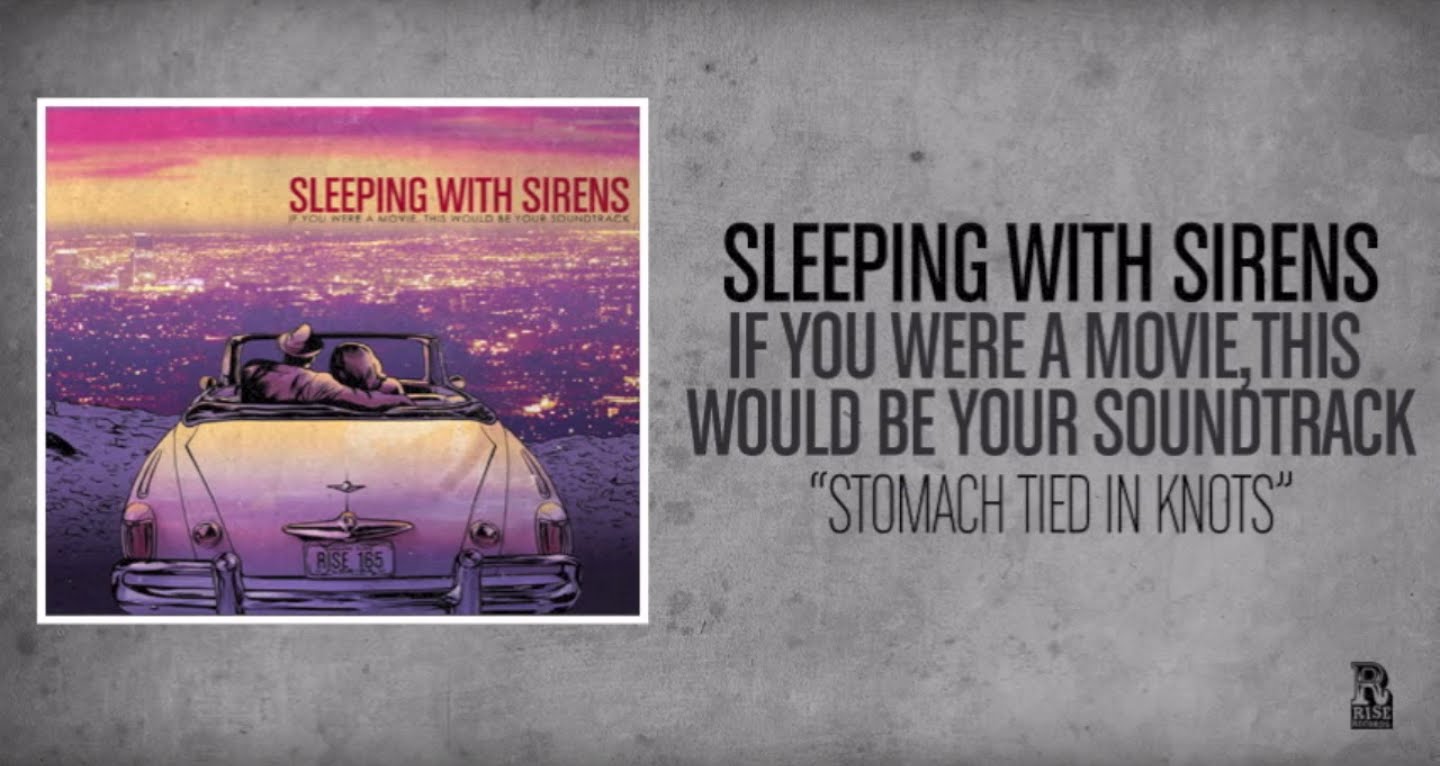 Sleeping With Sirens – Stomach Tied In Knots