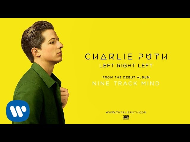 Charlie Puth – Left Right Left