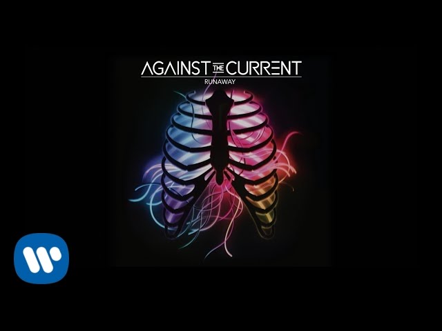 Against The Current – Runaway