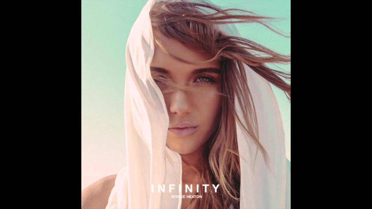 Niykee Heaton – Infinity