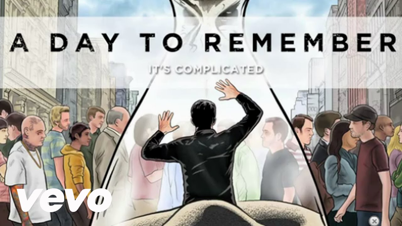 A Day To Remember – It’s Complicated