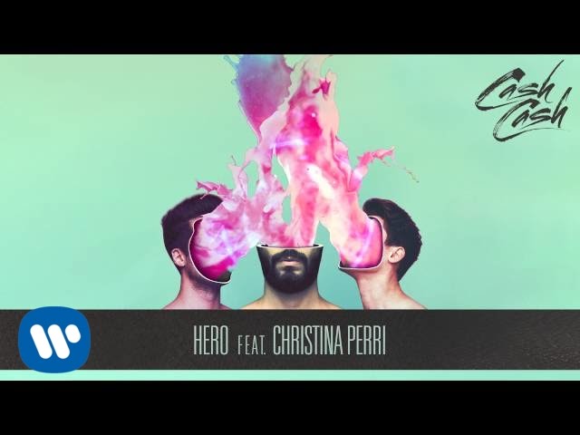 Cash Cash – Hero feat. Christina Perri