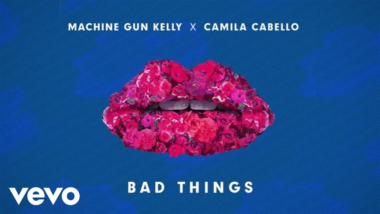 Machine Gun Kelly, Camila Cabello – Bad Things