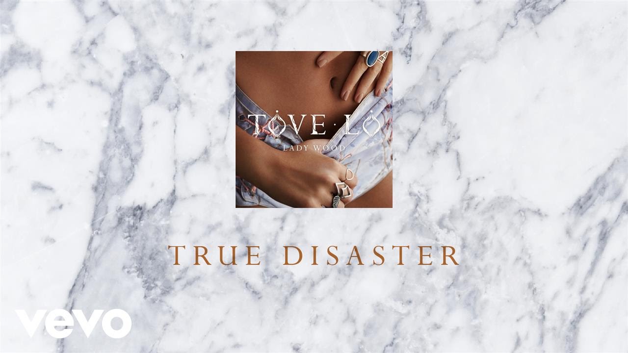 Tove Lo – True Disaster