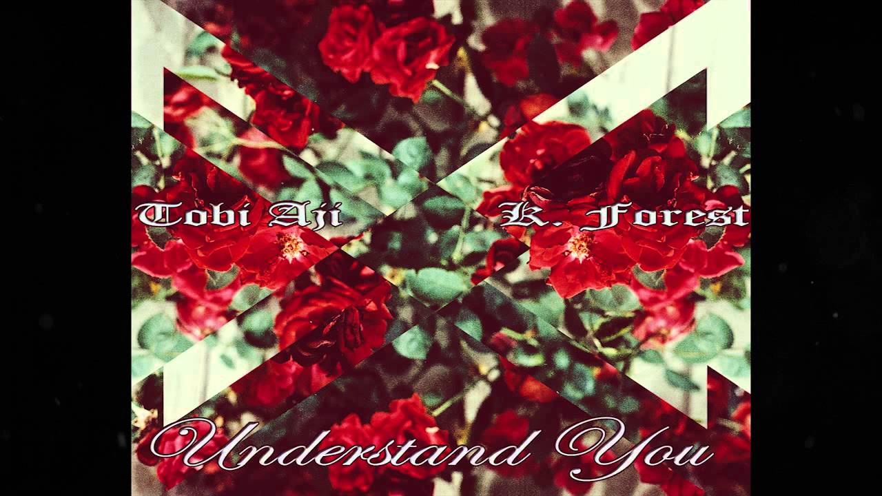 TOBi – Understand You feat. K. FORÊST