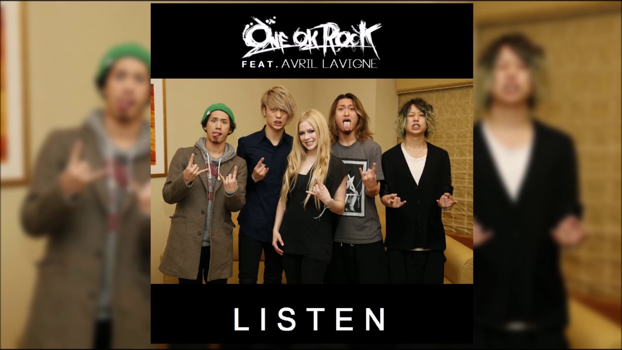 ONE OK ROCK – Listen Feat. Avril Lavigne