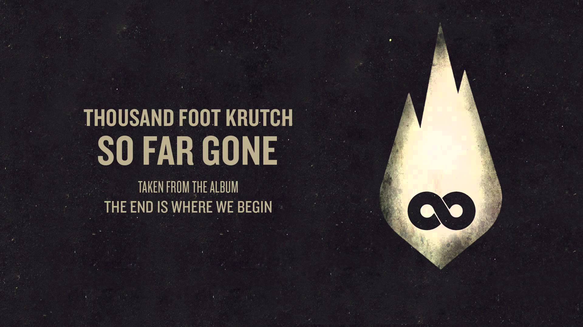 Thousand Foot Krutch – So Far Gone