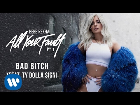 Bebe Rexha – Bad Bitch feat. Ty Dolla $ign