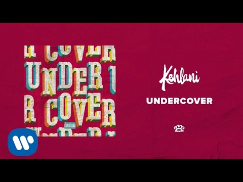 Kehlani – Undercover