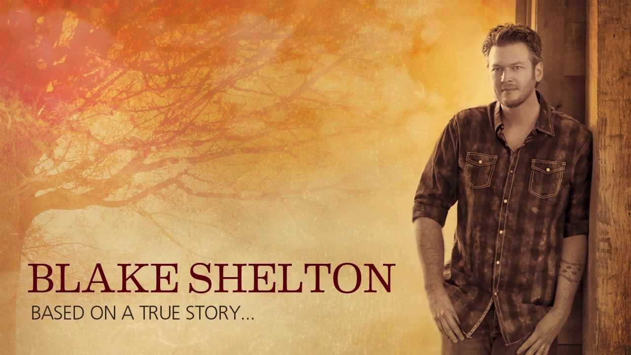 Blake Shelton – Mine Would Be You