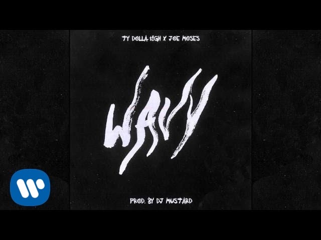 Ty Dolla $ign – Wavy feat. Joe Moses