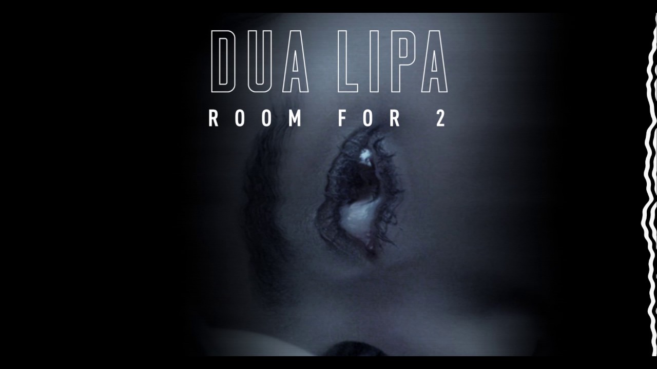 Dua Lipa – Room For 2