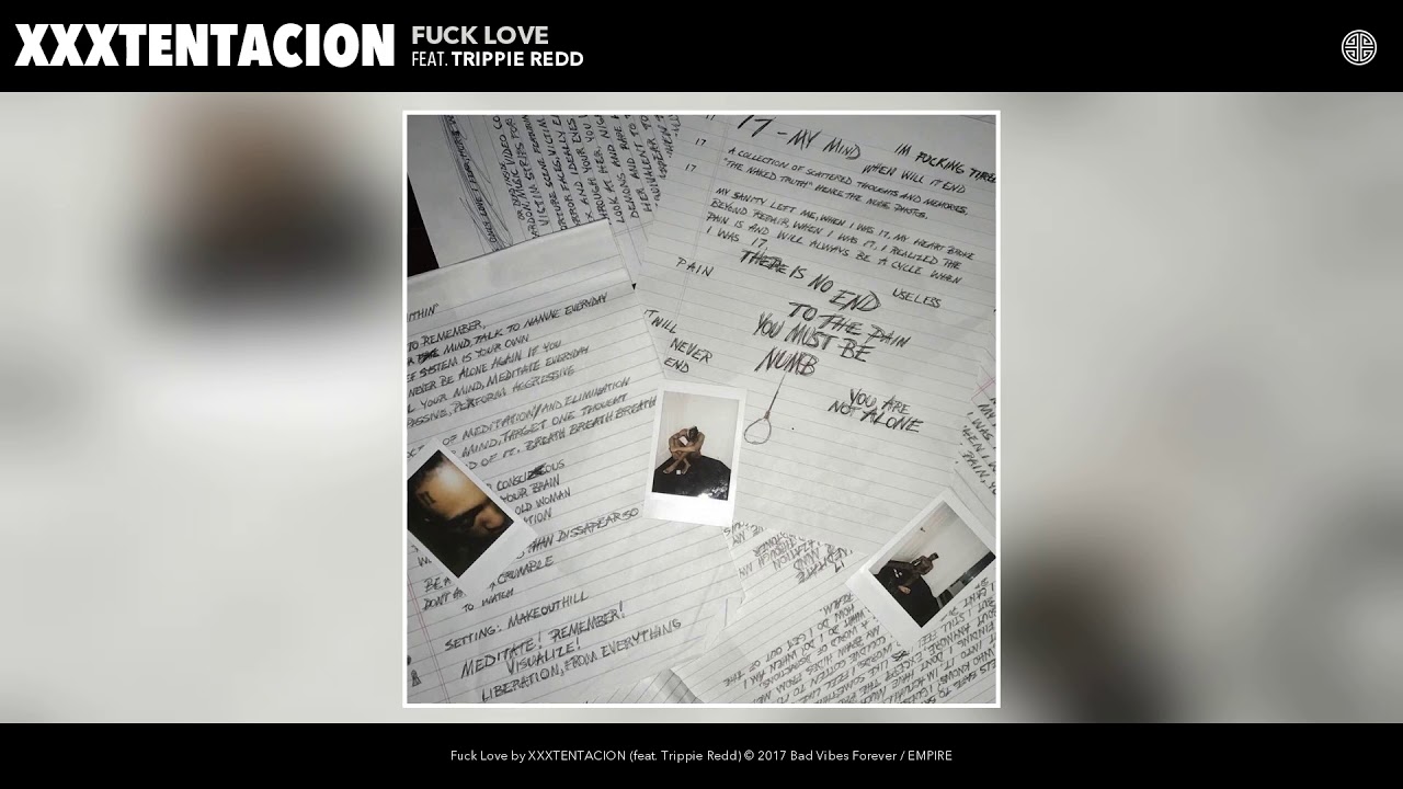 XXXTentacion – Fuck Love feat. Trippie Redd