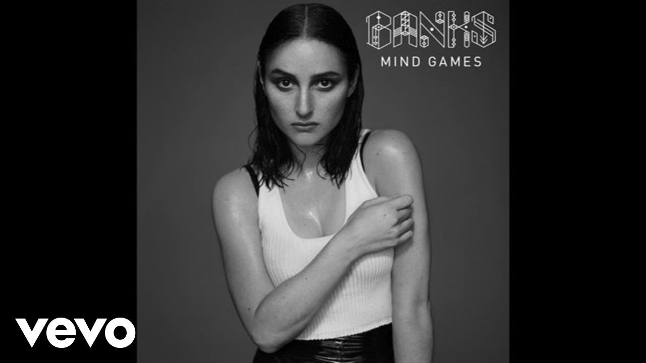 BANKS – Mind Games