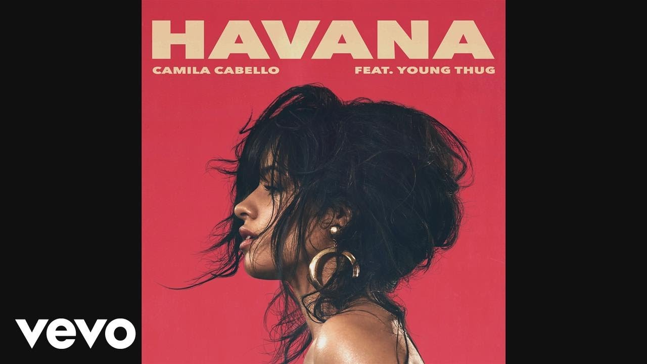 Camila Cabello – Havana feat. Young Thug