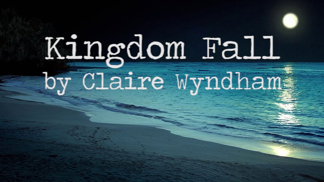 Claire Wyndham – Kingdom Fall