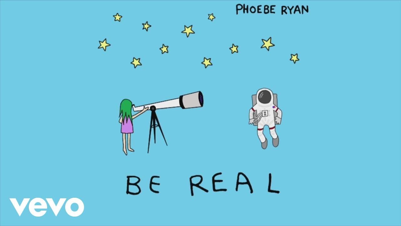 Phoebe Ryan – Be Real