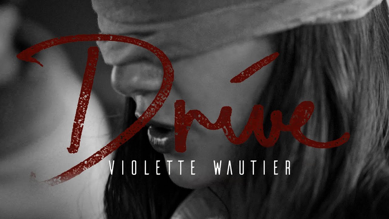 Violette Wautier – Drive