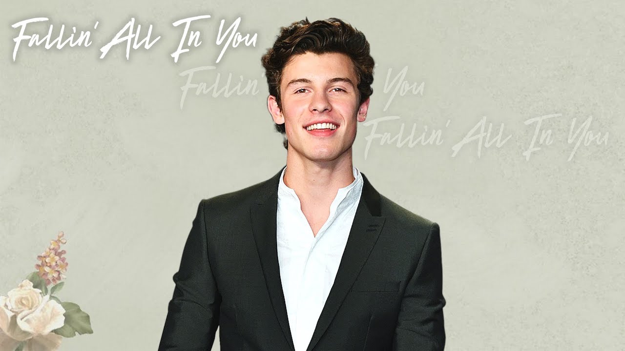 Shawn Mendes – Fallin’ All In You
