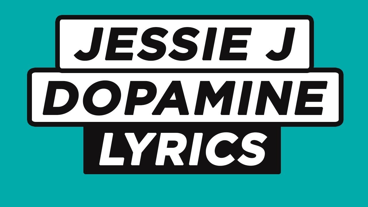 Jessie J – Dopamine