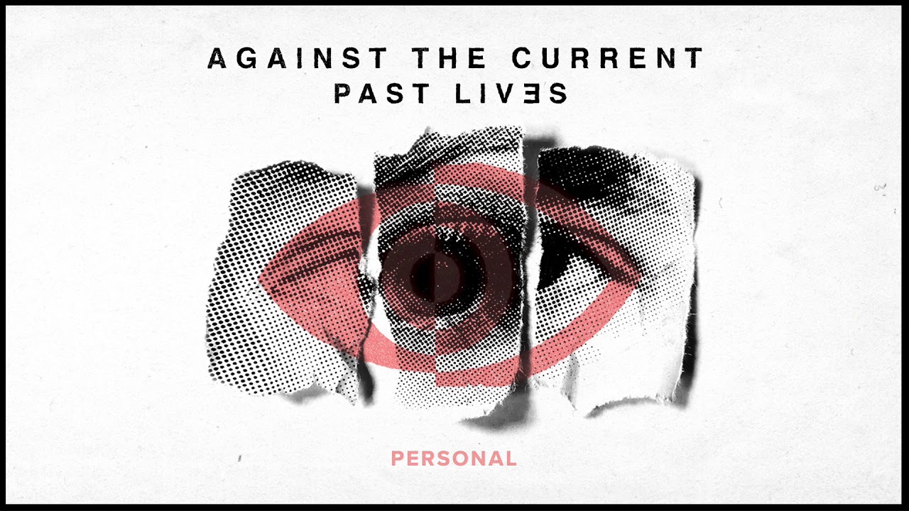 Against The Current – Personal