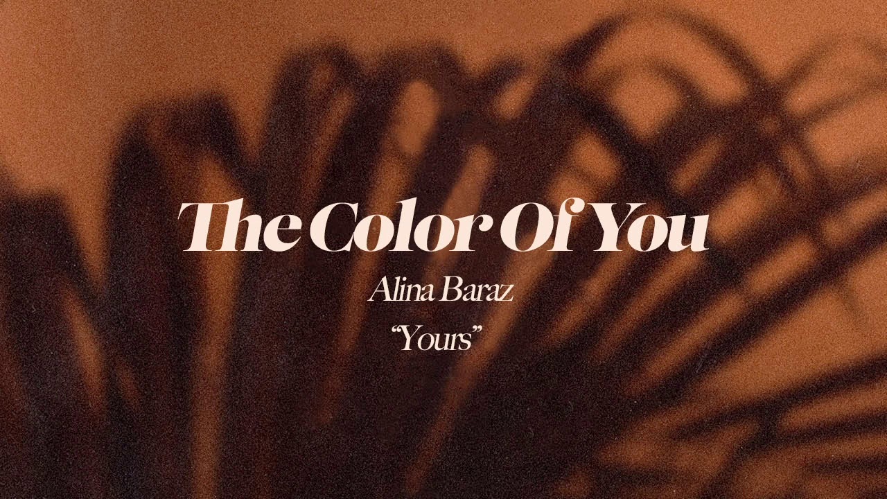 Alina Baraz – Yours