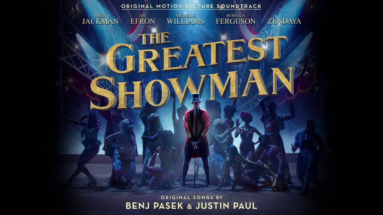 The Greatest Showman – Never Enough