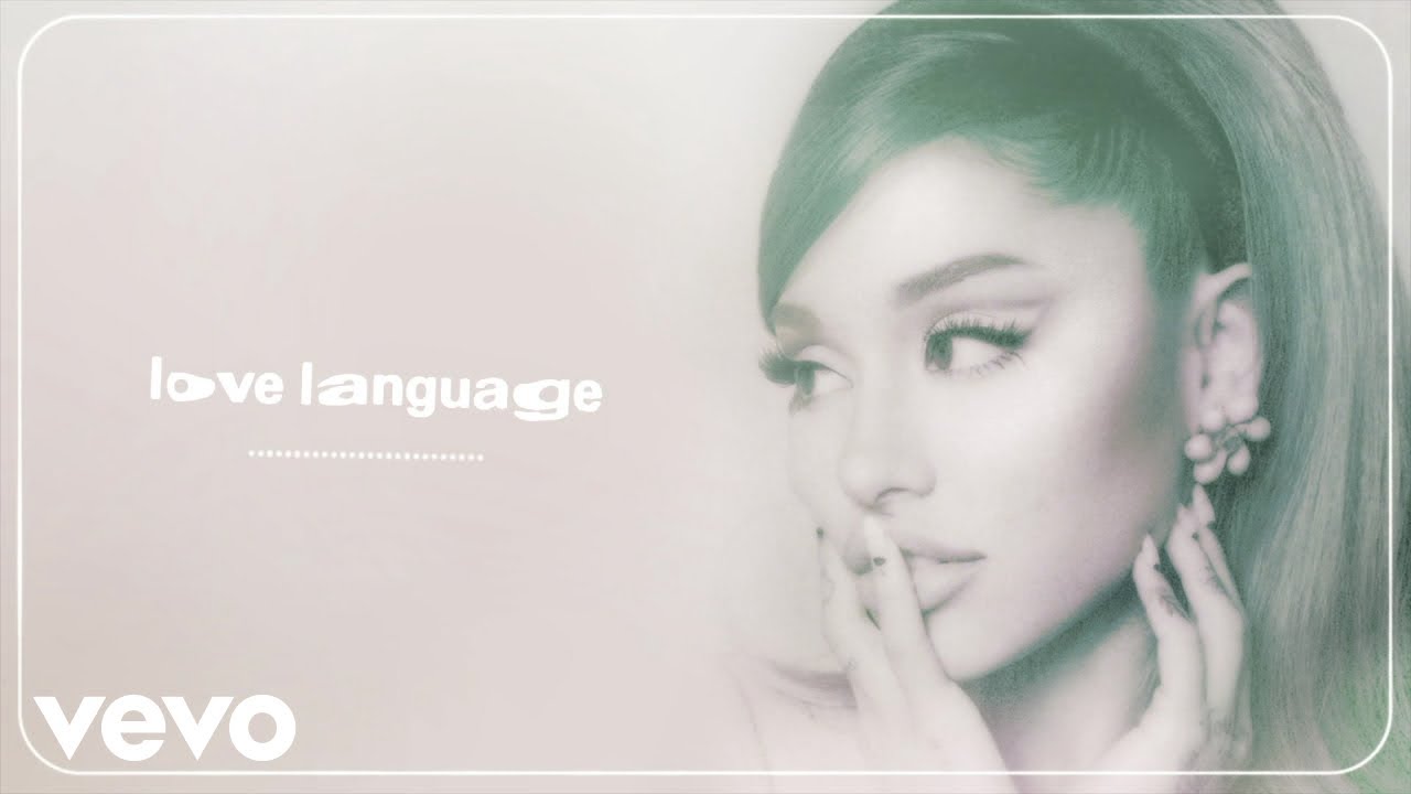 Ariana Grande – love language