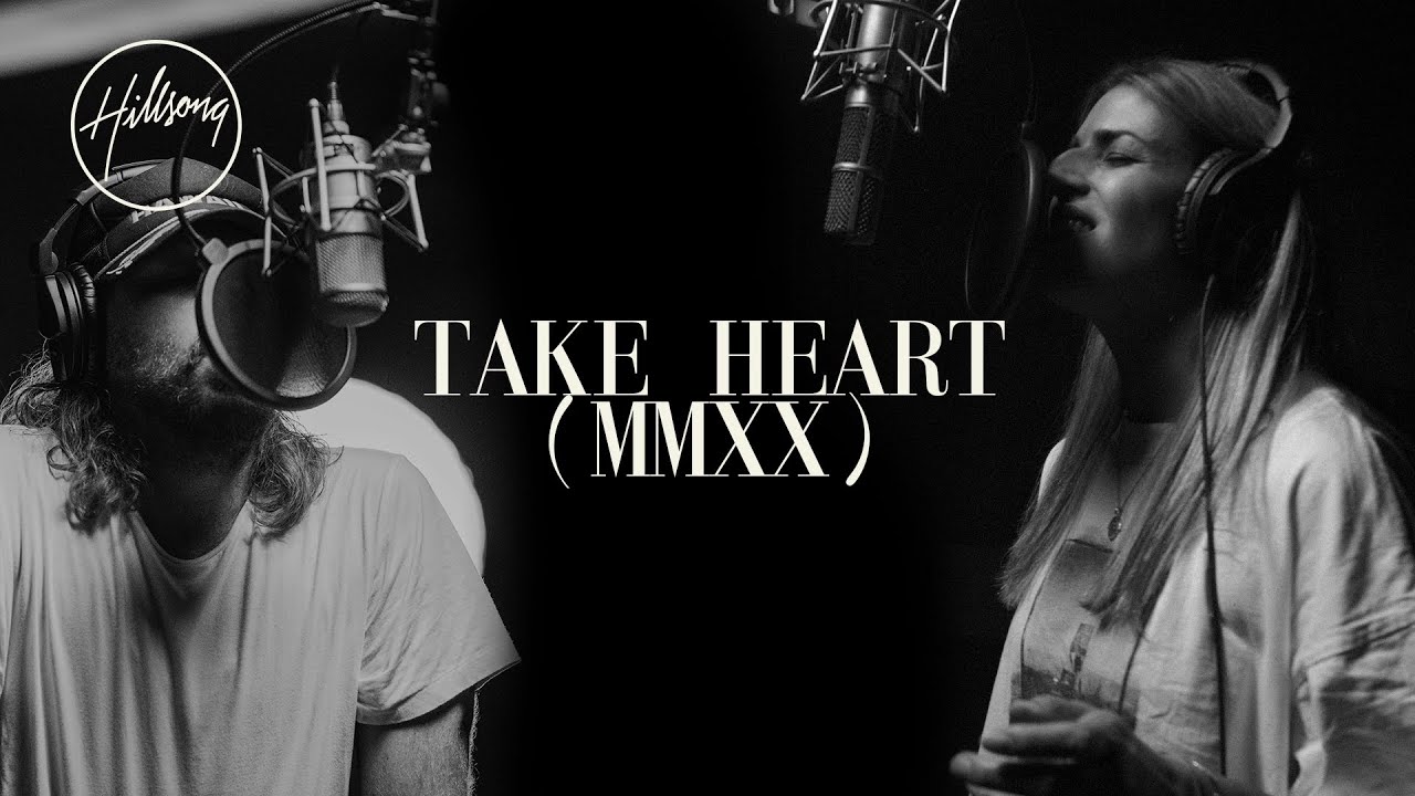 Hillsong Worship – Take Heart (MMXX)