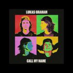 Lukas Graham – Call My Name