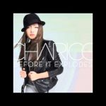 Charice – Before it Explodes