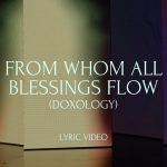 Hillsong Worship – From Whom All Blessings Flow (Doxology)