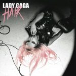 Lady Gaga – Hair
