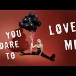 Avril Lavigne –  Dare To Love Me