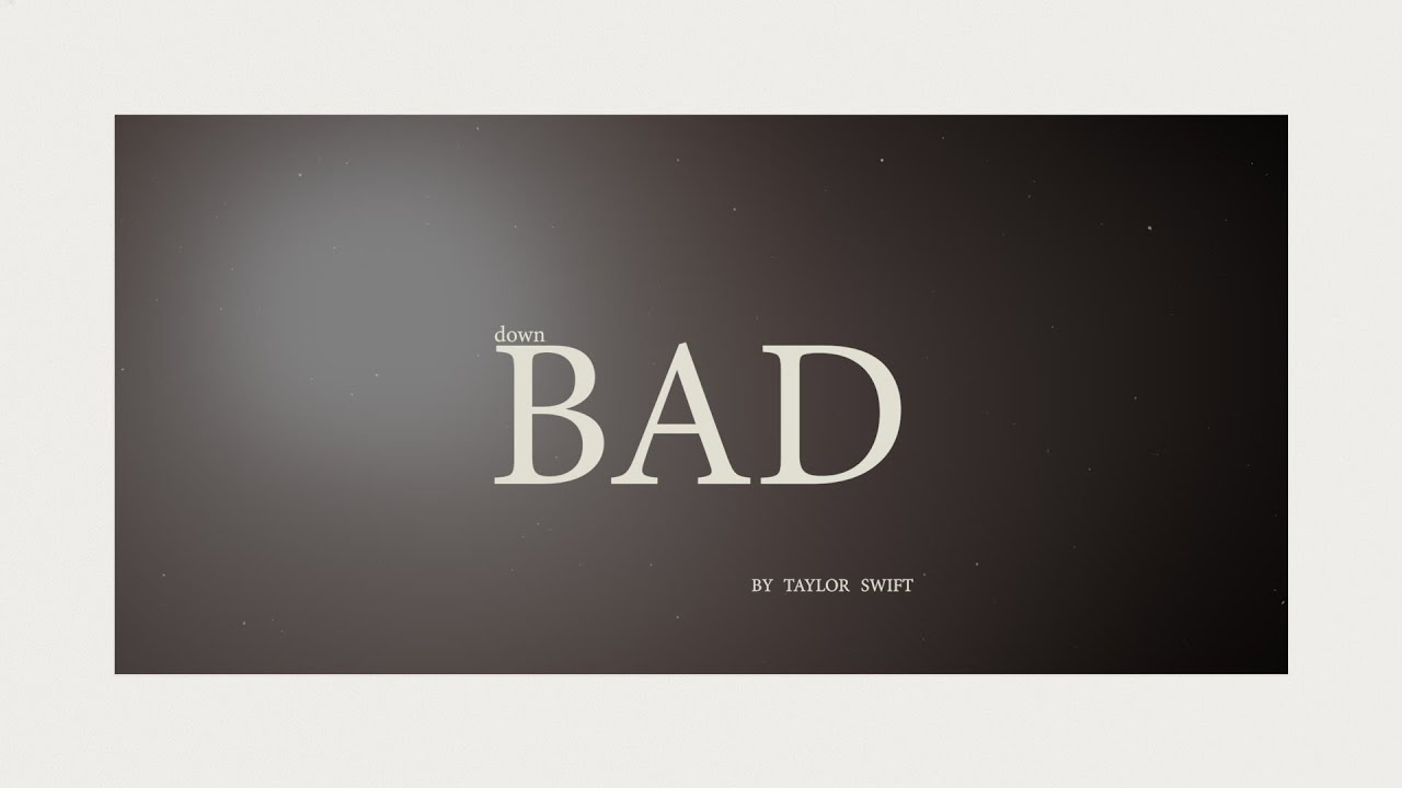 แปลเนื้อเพลง Taylor Swift Down Bad — แปลเนื้อเพลงสากล